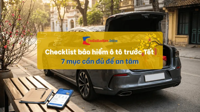 Checklist bao hiem o to truoc Tet 7 muc can du de an tam